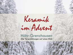 Alle keramischen Veranstaltungen im Advent in Höhr-Grenzhausen